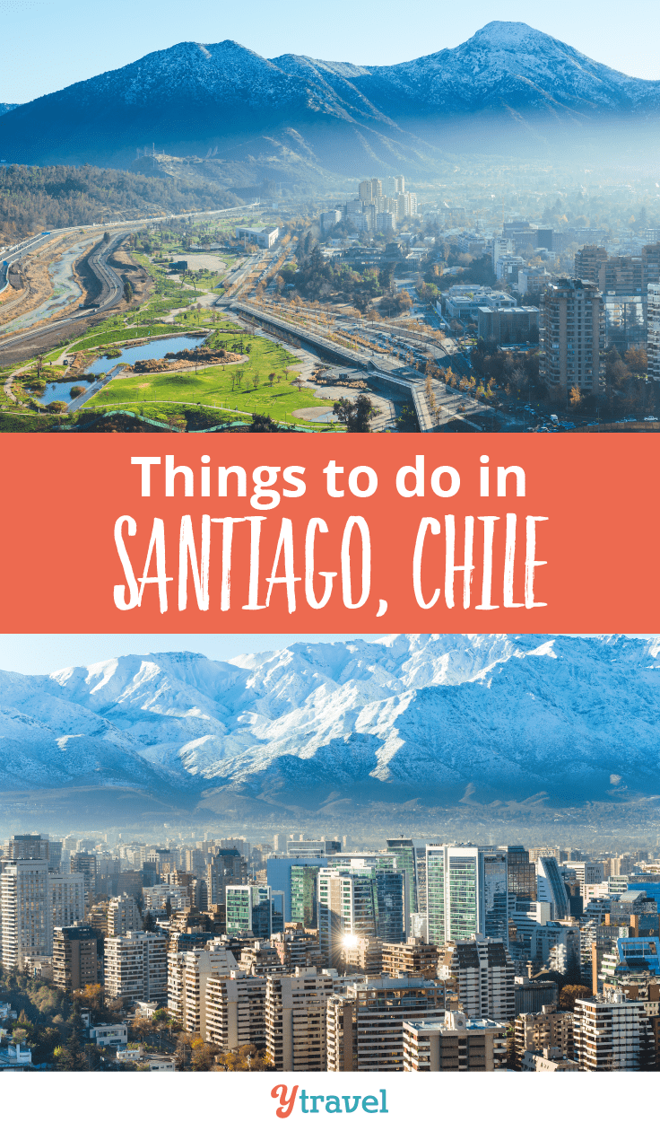Things to do in Santiago Chile.