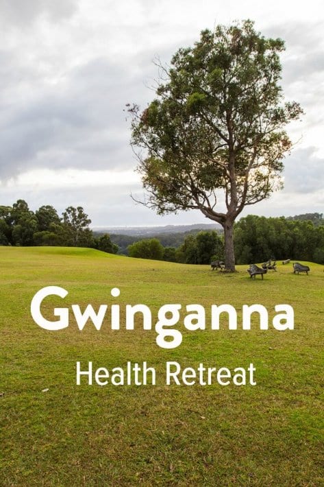 Thoughts from a weekend getaway to Gwinganna Health Retreat on the Gold Coast of Australia